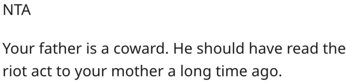 18. Her father is a coward for not intervening.