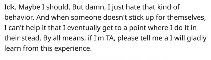 OP wanted to hear others’ perspectives on whether she really was at fault