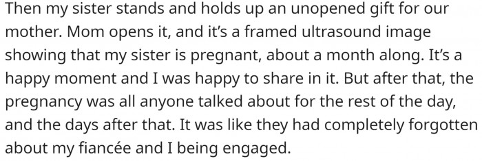 Everyone was talking about it for the rest of the day and the days after, and it felt like OP and his fiancée's engagement had been cast aside