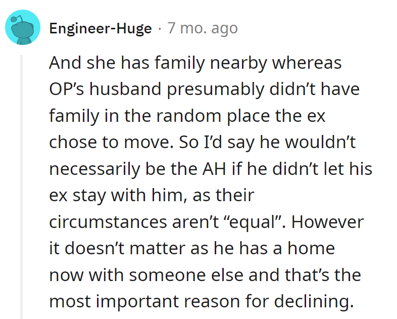 Her family's the neighbor, not the houseguest. OP's not running a B&B for exes; it's starring roles only.