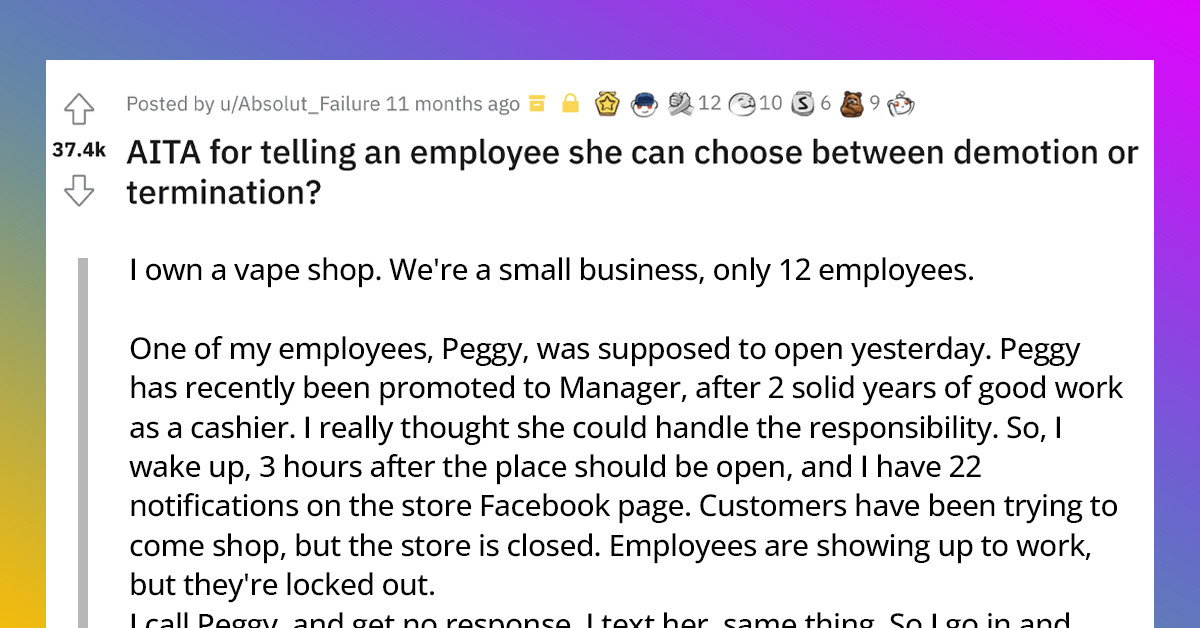 Man Asks The Internet If He Was Wrong For Telling His Employee She Can Choose Between Demotion And Termination After She Screwed Up Badly