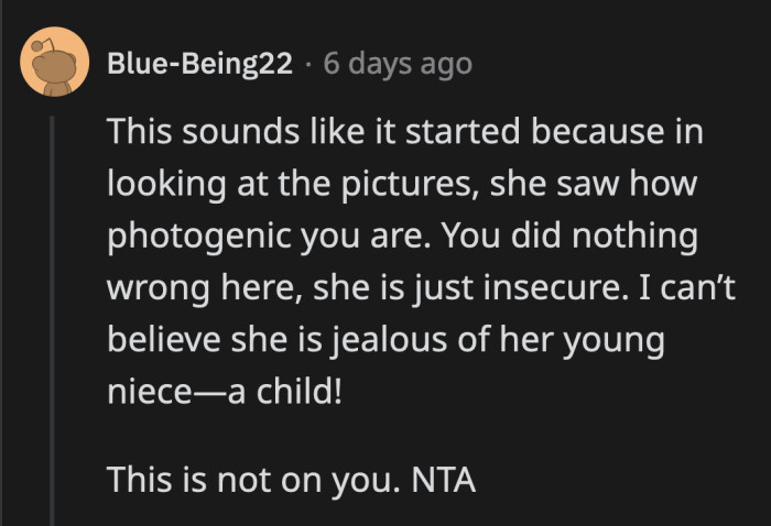 On top of that, it's just odd to project your insecurities onto a child.