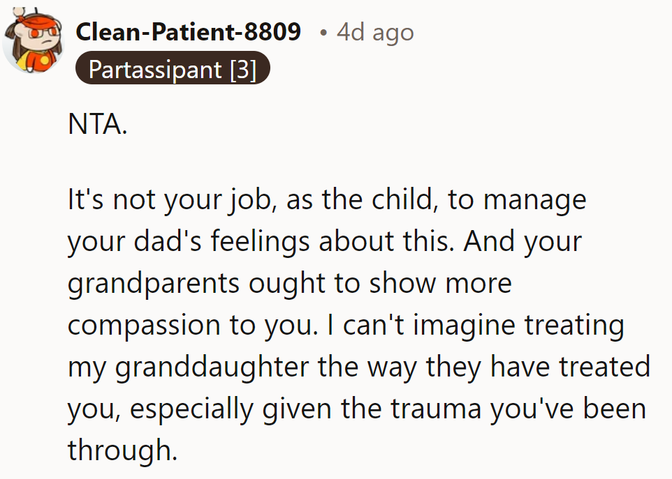 Her grandparents need a crash course in empathy, not just sugarcoating.