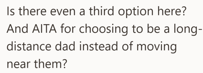 After laying out both paths, he wonders if there is another solution he has not considered.