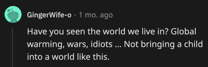 16. Planet earth is not the most conducive place for child rearing