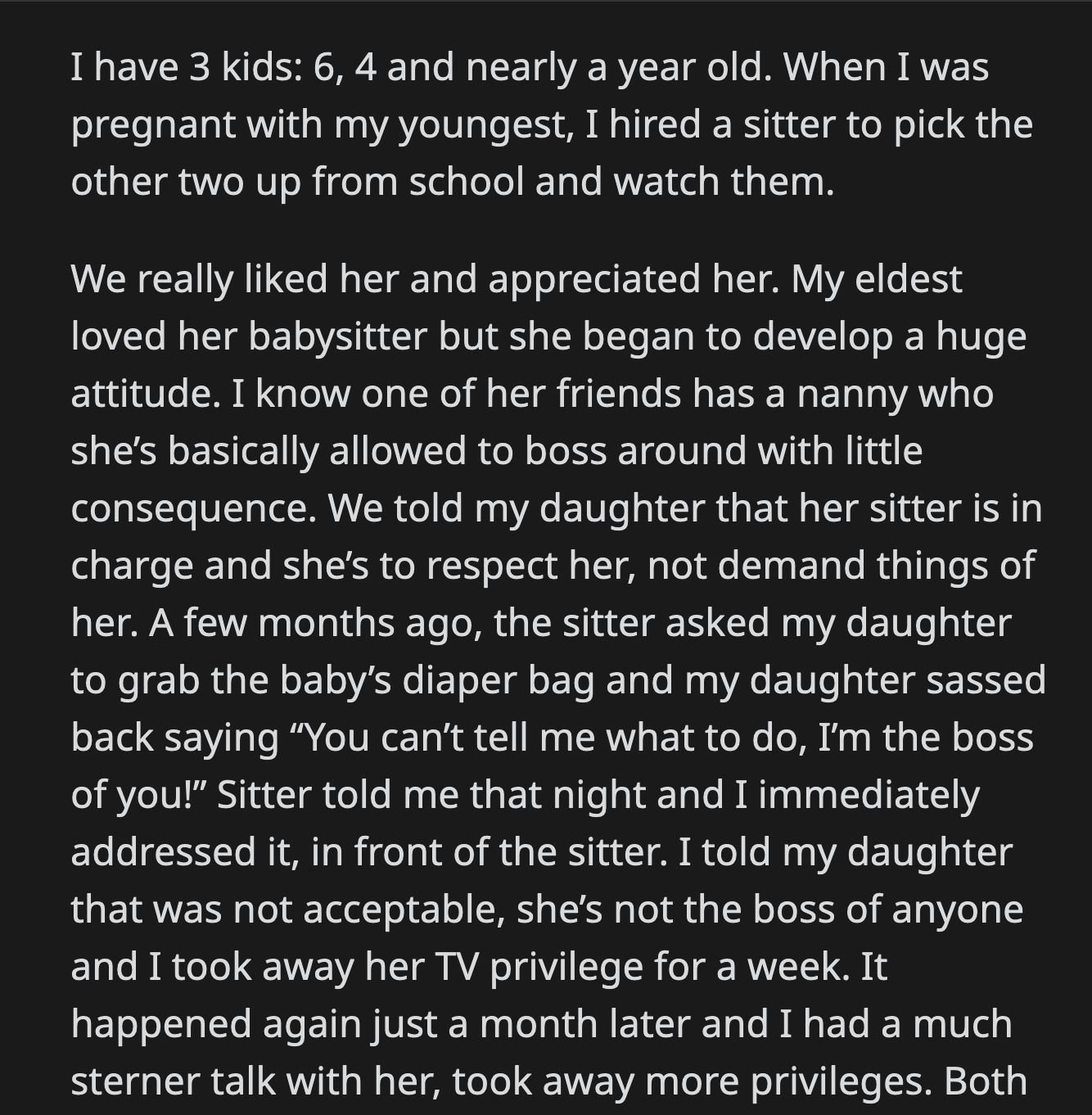 OP also stopped arranging playdates for her daughter with the other child who was allowed to mistreat her nanny.
