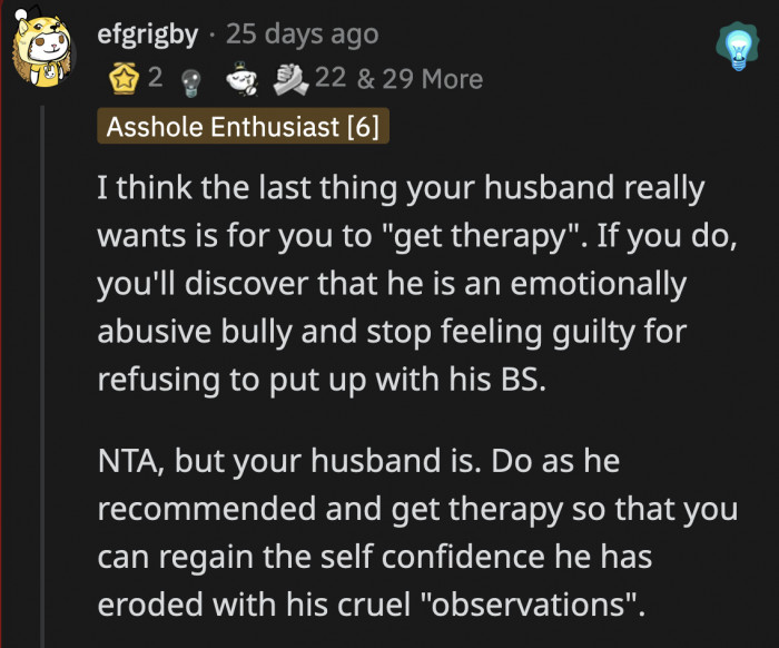 Abuse isn't always physically visible, and what her husband is doing is definitely abusive. His daily negative