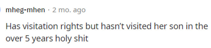 Obviously, it shows that the mother just doesn't care much and only seems to care about the money.