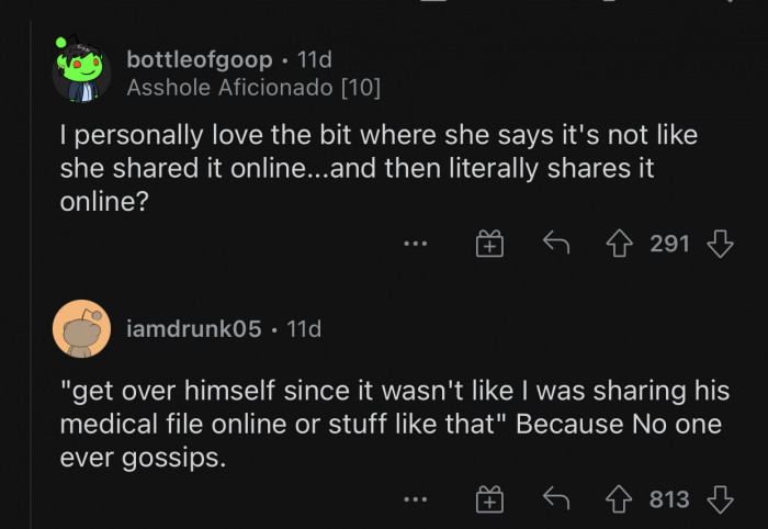 People gossip, and eventually, everyone knows the secret details of your life.