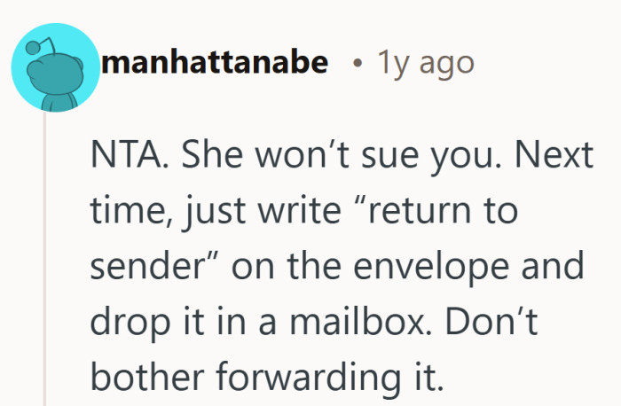 Forwarding was a courtesy. Next time, the mailbox can handle it.