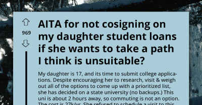 Mother Refuses To Cosign As Daughter Insists On Expensive College She Won’t Even Visit