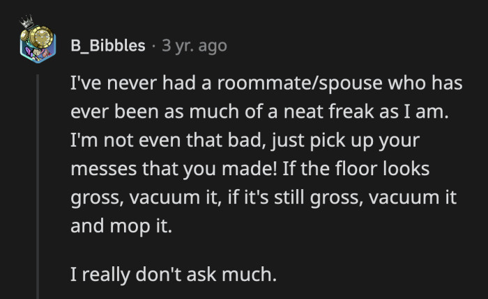OP didn't ask Penelope to deep clean anything. She just wanted her to pick up after herself. Penelope was just inconsiderate.