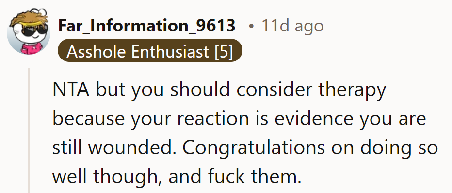Therapy for the wounds? Sounds like an intriguing sequel! Cheers to thriving despite the drama. Screw them, indeed!