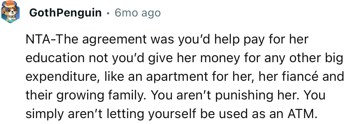 “You aren’t punishing her. You simply aren’t letting yourself be used as an ATM.”