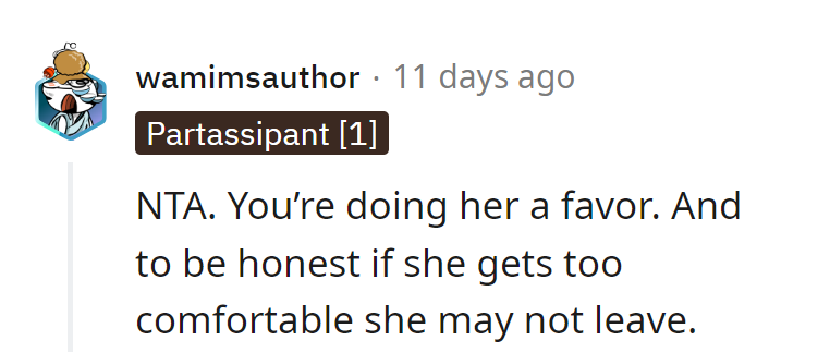 Doing her a favor, but beware: too comfy, she may never go!