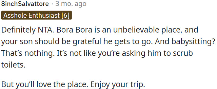 Bora Bora Is Incredible, and OP's Son Should Appreciate the Opportunity