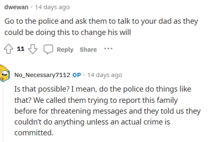 Some people suggested that they go to the police or seek some sort of legal help with it all.