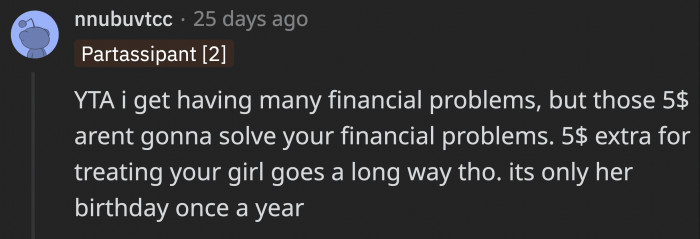 OP could have weighed his priorities before he got them stuck on a very strict budget that night