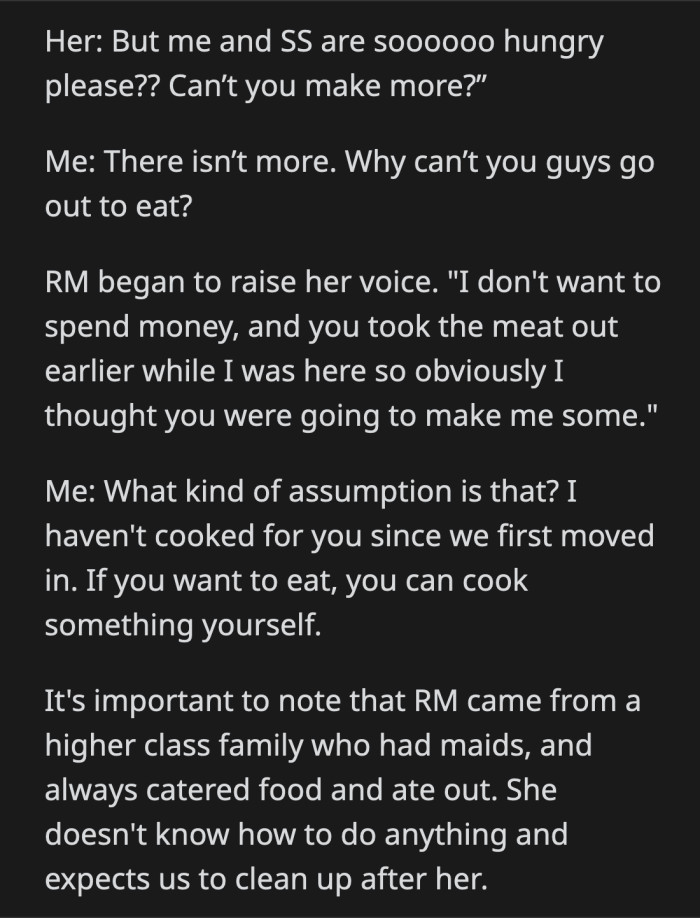 OP said that's her fault for assuming things. She encouraged her to cook something for her guest. Coming from an upper-class upbringing, the roommate is not used to doing things herself and expects everyone to cater to her.