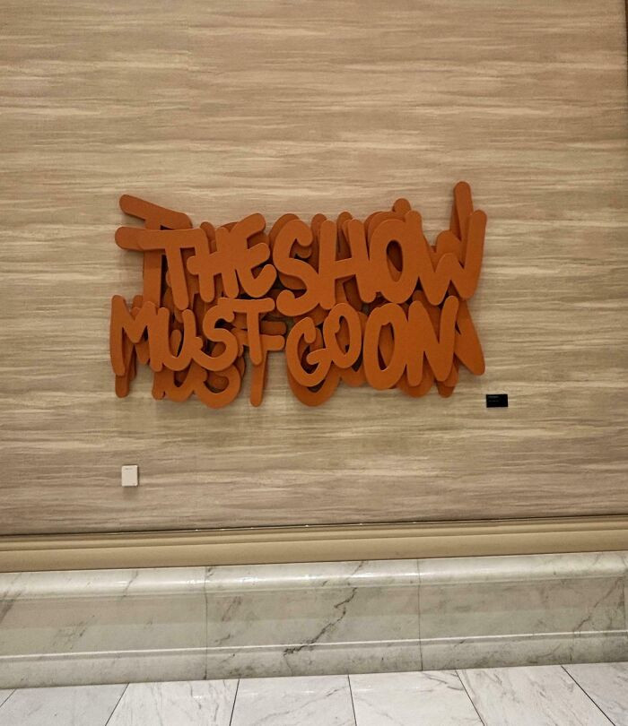 "The Show Must Goon"