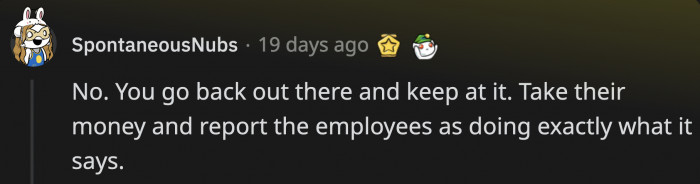 Someone disagreed with OP's decision to leave the mystery shopping career path and suggested they could bring the empire down from the inside