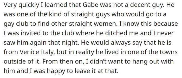 Shortly after Gabe arrived, the OP became disappointed with his personality: