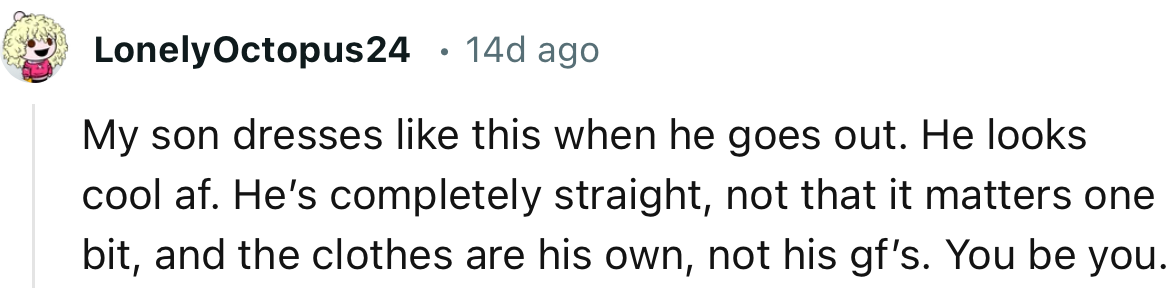 “My Son Dresses Like This When He Goes Out. He Looks Cool AF.”