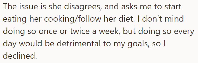 She wants him to start eating her cooked food and follow her diet: