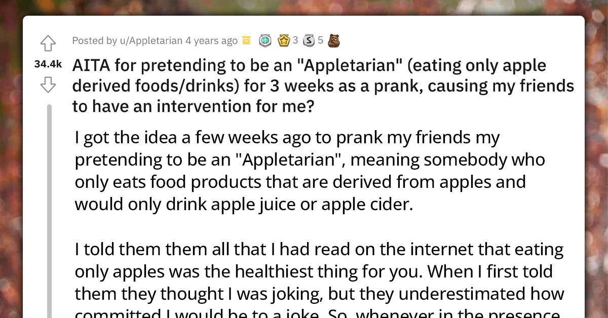 Man Pretends To Be An "Appletarian" For Three Weeks To Prank His Friends, Only To Be Dumped Later On
