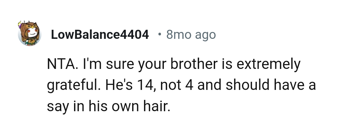 The brother must be extremely grateful