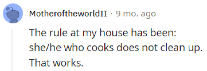 The cook doesn't clean
