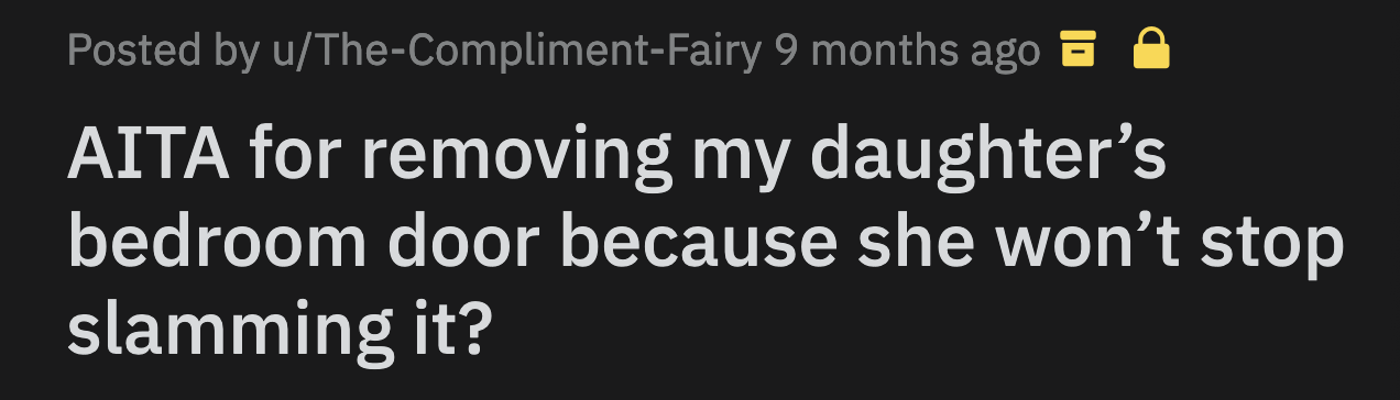 OP told Maggie calmly that if she slammed her door one more time, she would come home to find it gone.