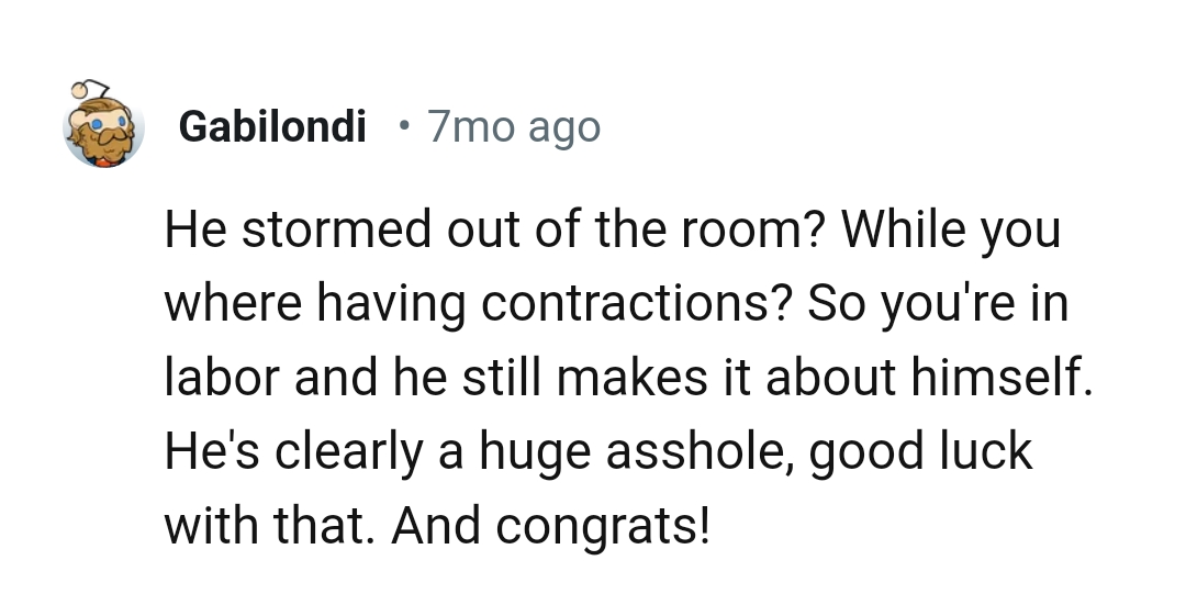 The OP is in labor, and her fiancé still makes it all about himself