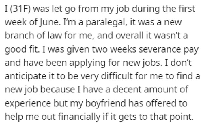 OP was fired from her job recently, but she's had no reason to stress out over this