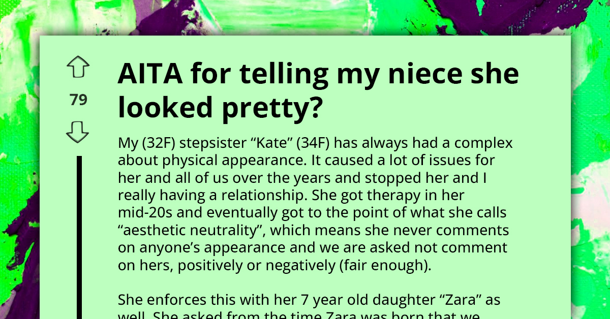 Redditor Asks If She's an A**hole for Telling Her Niece She Looked Pretty Against Stepsister's Wishes