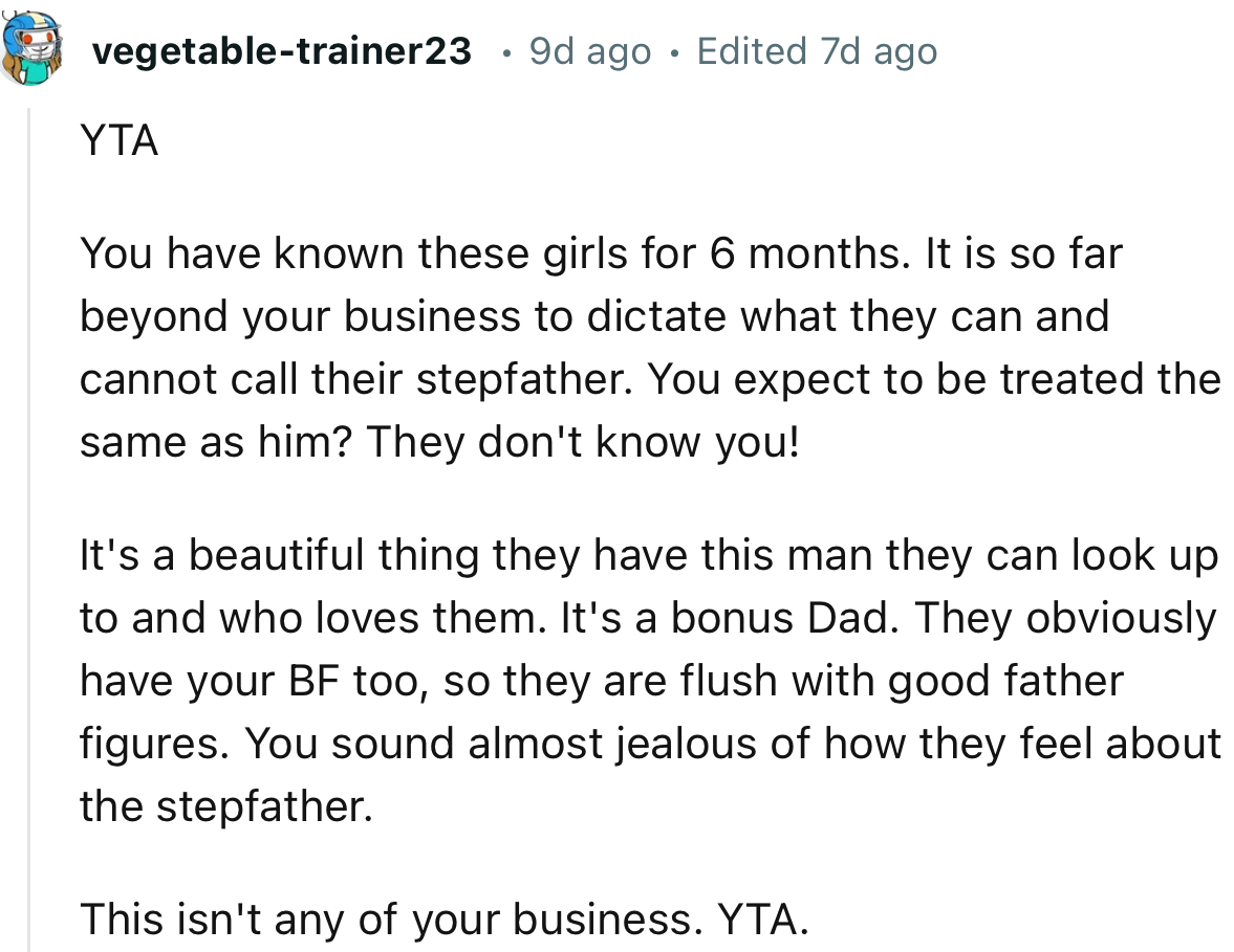 “You have known these girls for six months. It is so far beyond your business to dictate what they can and cannot call their stepfather.”