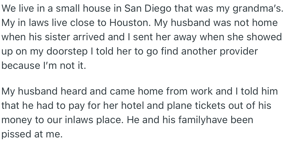 OP’s SIL fled her husband’s house with the kids and came to stay with OP and her own husband. However, OP made it clear that she wouldn’t be accommodating such a toxic person in their household