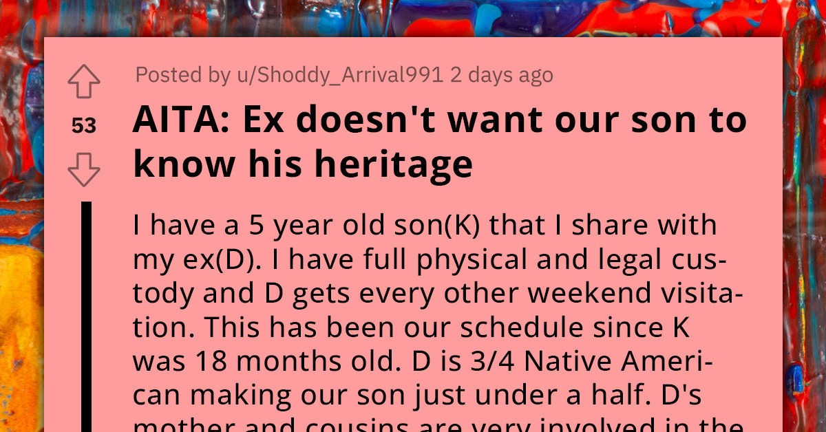 Woman's Ex Doesn't Want Their Son To Know His Heritage, She Insists And Teaches Him Herself Against Ex's Wishes