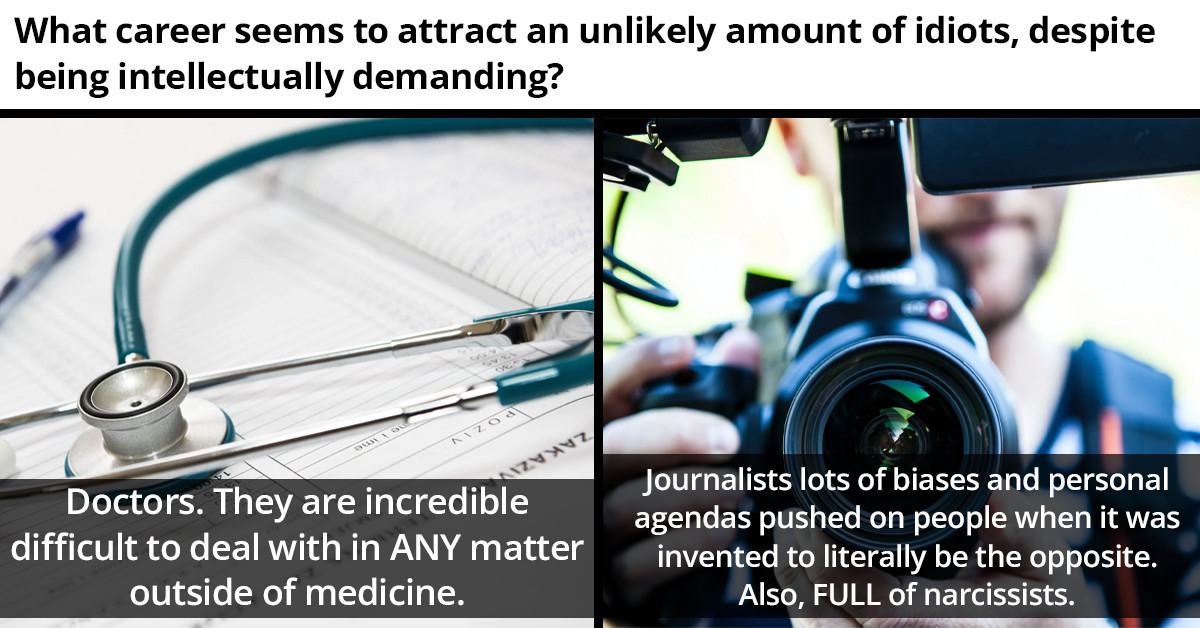 26 Times People Listed Careers That Are Intellectually Demanding But Appear To Attract A Lot Of Idiots