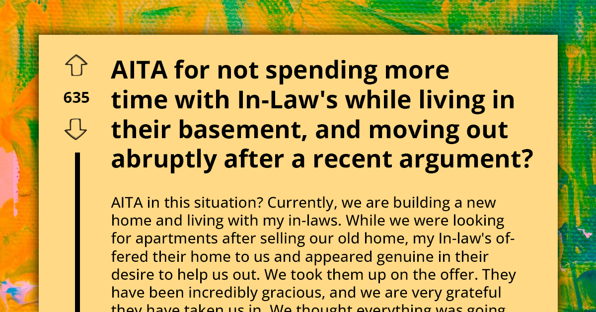 Man Decides to Move His Family Out After Argument Over His Family Not Spending Enough Time with In-Laws