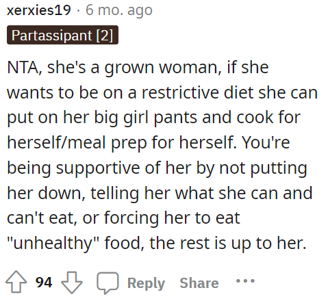 People came to the comments quickly and told OP that her partner should be the one accommodating herself, essentially, not OP changing everything.