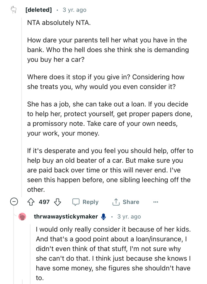 “She has a job; she can take out a loan. If you decide to help her, protect yourself and get proper paperwork done.”