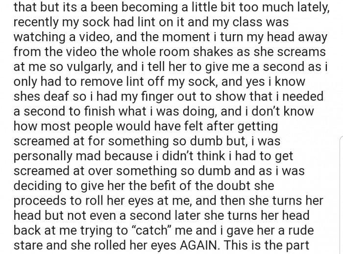 Apparently, OP feels that his teacher yells at him a lot for things that are unnecessary