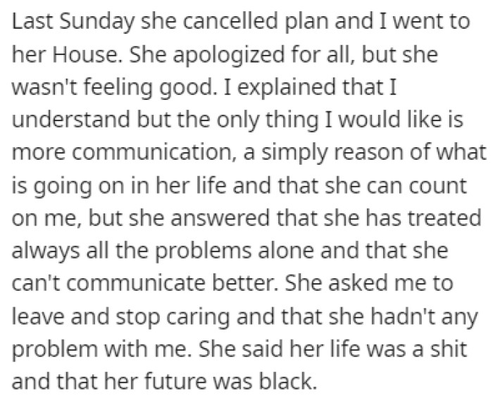 OP told her that he would like for her to talk to him more about her issues, but she told him to stop caring
