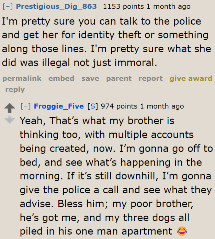 She can charge her friend with identity theft.