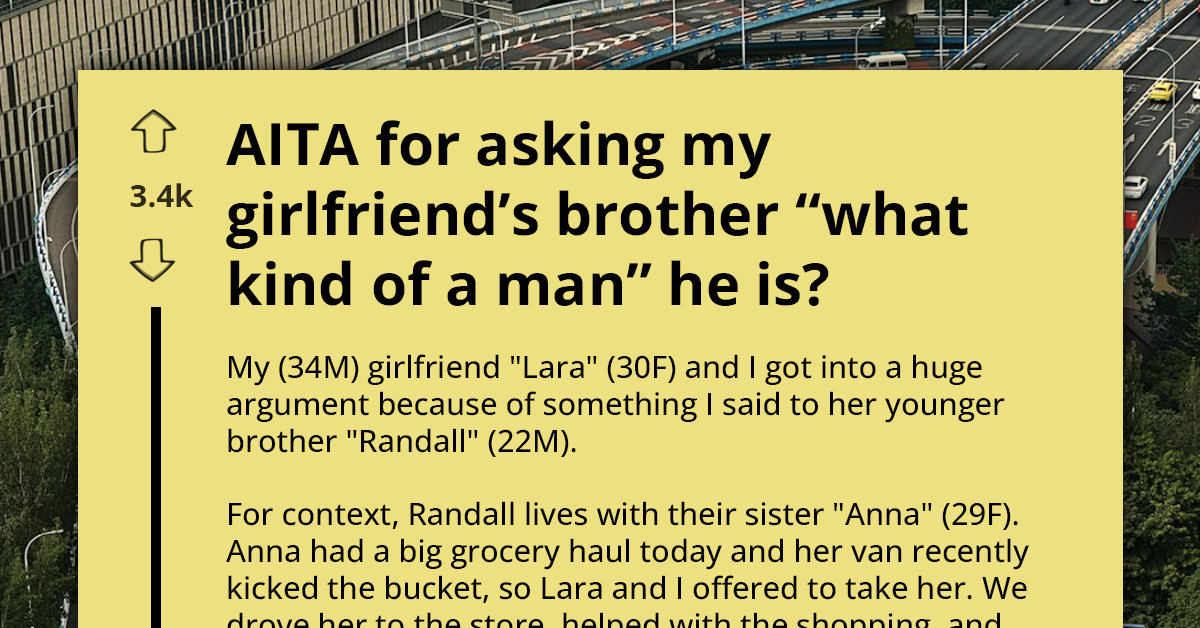 Man Calls Out Girlfriend’s Brother For Being Lazy, Gets Accused Of Being Toxic And Emasculating