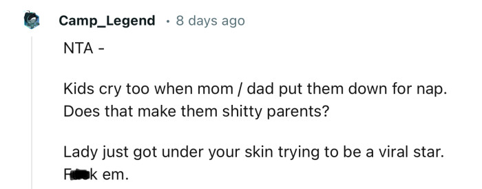 “Kids cry too when mom/dad put them down for a nap. Does that make them sh*tty parents?”