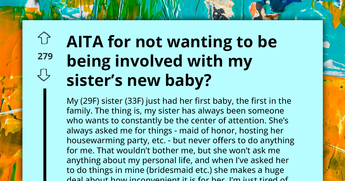 Exhausted Redditor Asks If She's A**hole For Not Wanting To Go And Visit Her Sister's New Baby