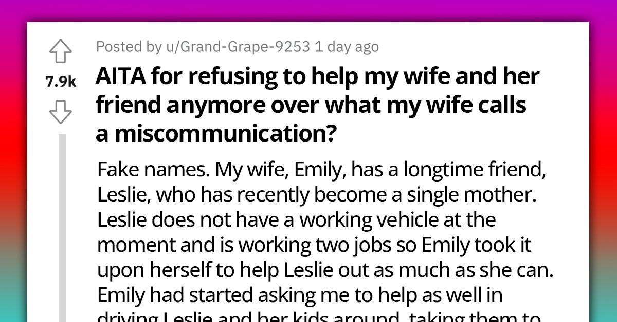 Redditor Refuses To Help His Wife's Friend After She Accused Him Of Trying To Cheat On His Wife