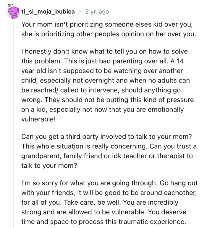 “Your mom isn't prioritizing someone else's kid over you; she is prioritizing other people's opinions of her over you.”
